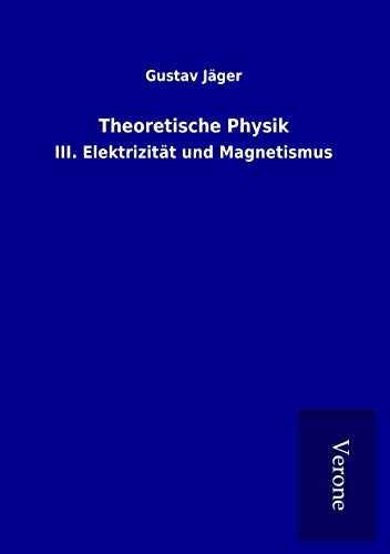 Theoretische Physik: III. Elektrizität und Magnetismus