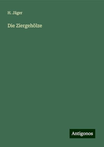 Die Ziergehölze von Antigonos Verlag