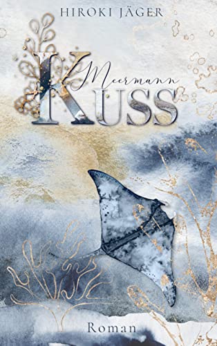 Meermannkuss (Meeres-Kuss-Reihe, Band 1) von Books on Demand