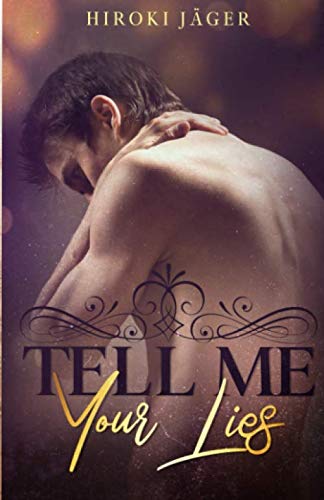 Tell Me Your Lies: Sammelband: gay romance