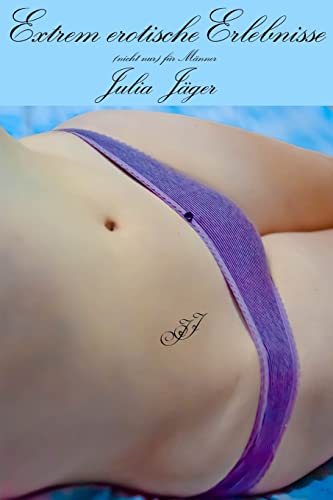 Extrem erotische Erlebnisse Extrem erotische Erlebnisse von CREATESPACE
