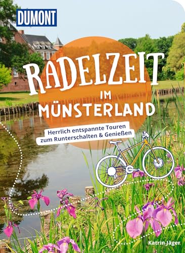 DUMONT Radelzeit im Münsterland: Herrlich entspannte Radtouren zum Runterschalten & Genießen von Dumont Reise Vlg GmbH + C