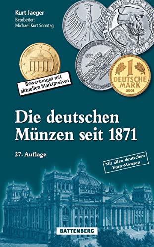 Die deutschen Münzen seit 1871: Bewertungen mit aktuellen Marktpreisen