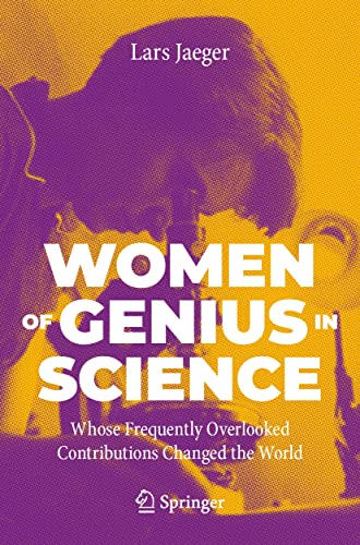 Women of Genius in Science: Whose Frequently Overlooked Contributions Changed the World von Springer