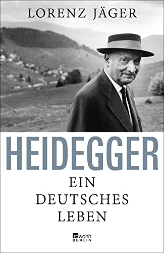 Heidegger: Ein deutsches Leben von Rowohlt Berlin