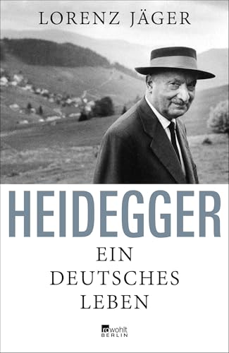 Heidegger: Ein deutsches Leben von Rowohlt Berlin