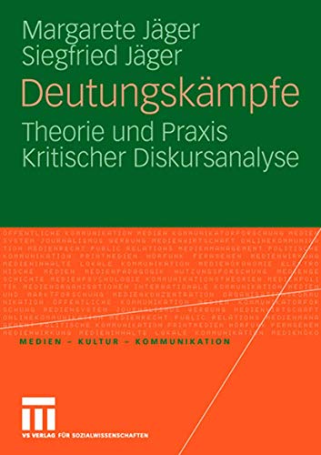 Deutungskämpfe: Theorie und Praxis Kritischer Diskursanalyse (Medien Kultur Kommunikation) (German Edition)