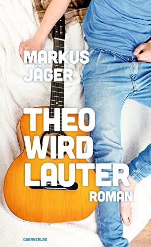 Theo wird lauter: Roman von Querverlag