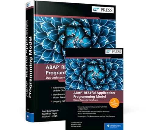 ABAP RESTful Application Programming Model: Das umfassende Handbuch von Rheinwerk