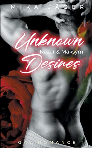 Unknown Desires: Nazar und Maksym: Teil 1 Unknown Desires: Nazar und Maksym: Teil 1