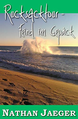 Rucksacktour - Feind im Gepäck von Independently Published