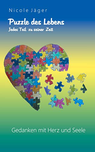 Puzzle des Lebens: Jedes Teil zu seiner Zeit Puzzle des Lebens: Jedes Teil zu seiner Zeit