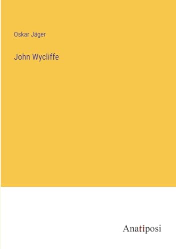 John Wycliffe von Anatiposi Verlag