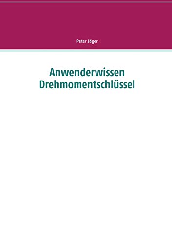 Anwenderwissen Drehmomentschlüssel