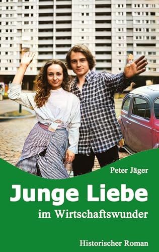 Junge Liebe: im Wirtschaftswunder von tredition