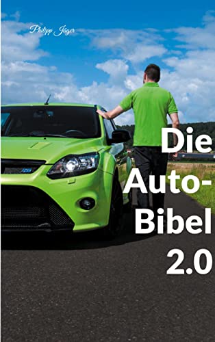 Die Auto-Bibel 2.0 Die Auto-Bibel 2.0 von Books on Demand GmbH