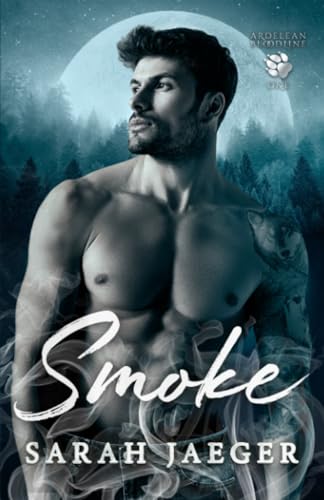 Smoke (The Ardelean Bloodline, Band 1) von Bearly Contained Romance