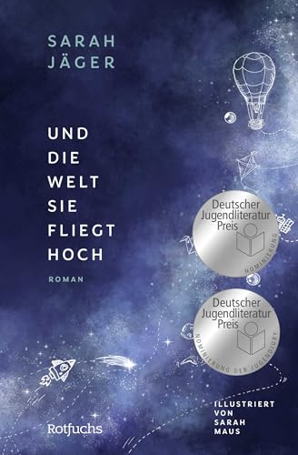 Und die Welt, sie fliegt hoch: Jugendbuch ab 12 Jahre über Freundschaft von Rotfuchs