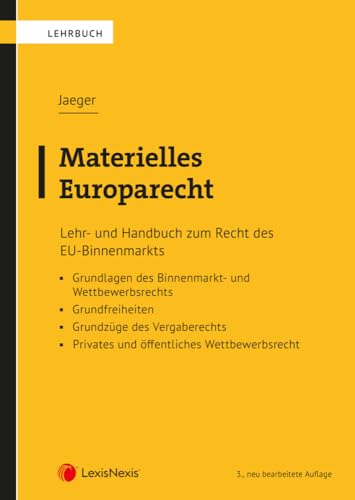 Materielles Europarecht: Lehr- und Handbuch zum Recht des EU-Binnenmarkts (Lehrbuch)
