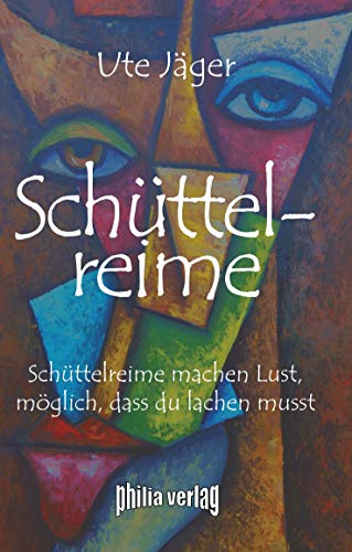 Schüttelreime: Schüttelreime machen Lust, möglich, dass du lachen musst Schüttelreime: Schüttelreime machen Lust, möglich, dass du lachen musst von Books on Demand