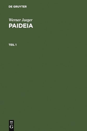 Paideia: Die Formung des griechischen Menschen