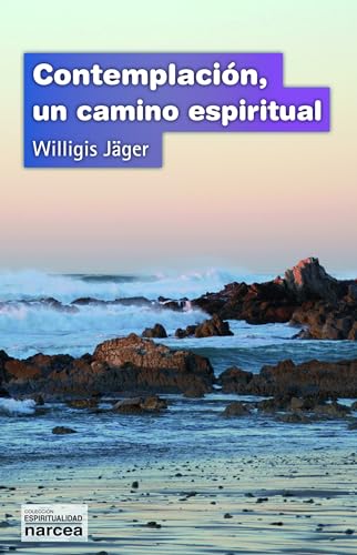 Contemplación, un camino espiritual: Un camino espiritual (Espiritualidad, Band 285) von Narcea Ediciones