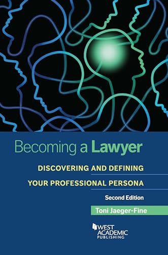 Becoming a Lawyer: Discovering and Defining Your Professional Persona (Academic and Career Success Series) von West Academic Press