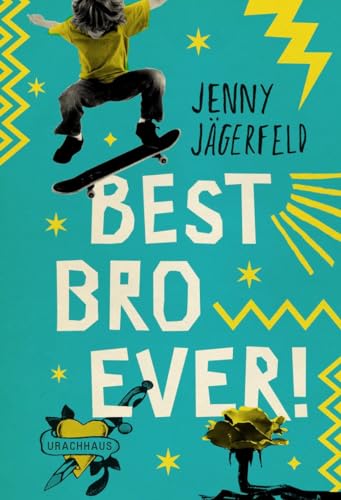 Best Bro Ever!: Ein Coming-of-age Roman über Identität, beste Kumpel und ein unfreiwilliges Transgender-Outing. Freundschaftsgeschichte mit Humor und Tiefgang. Kinderbuch ab 10 Jahren von Urachhaus/Geistesleben