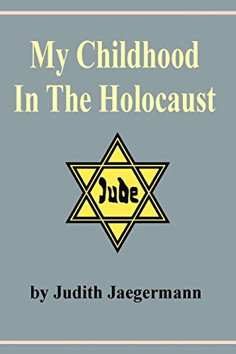 My Childhood in the Holocaust (Remember the Holocaust)