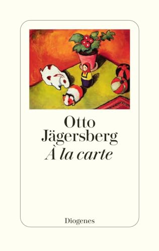 À la carte von Diogenes Verlag AG