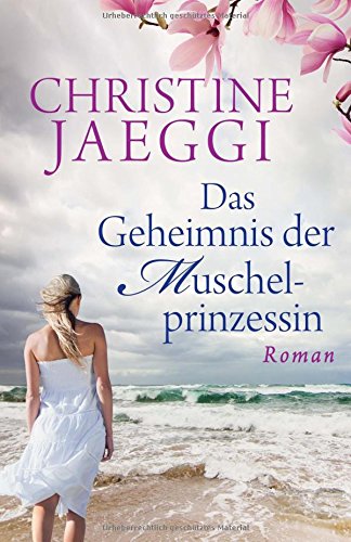 Das Geheimnis der Muschelprinzessin von CreateSpace Independent Publishing Platform
