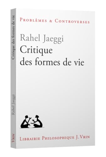 Critique Des Formes de Vie von Librarie Philosophique J. Vrin