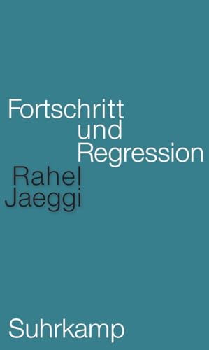 Fortschritt und Regression: | Ein neues Standardwerk der Kritischen Theorie
