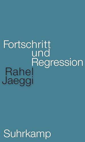 Fortschritt und Regression: | Ein neues Standardwerk der Kritischen Theorie von Suhrkamp Verlag AG