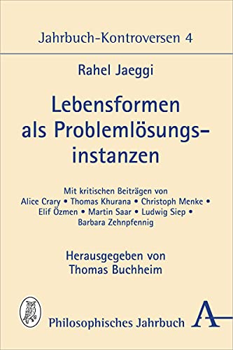 Lebensformen als Problemlösungsinstanzen: Jahrbuch-Kontroversen 4 von Alber Karl