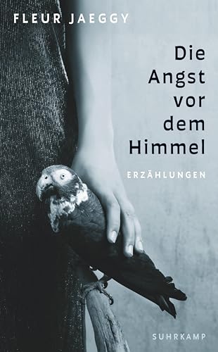 Die Angst vor dem Himmel: Erzählungen | Die internationale Neuentdeckung einer großen Autorin Die Angst vor dem Himmel: Erzählungen | Die internationale Neuentdeckung einer großen Autorin