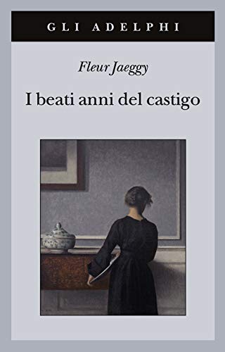 I beati anni del castigo (Gli Adelphi)