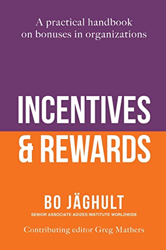 Incentives and Rewards: A practical handbook on bonuses in organizations