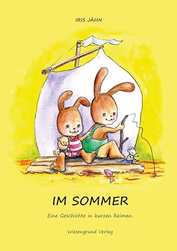 Im Sommer: Eine Geschichte in kurzen Reimen.