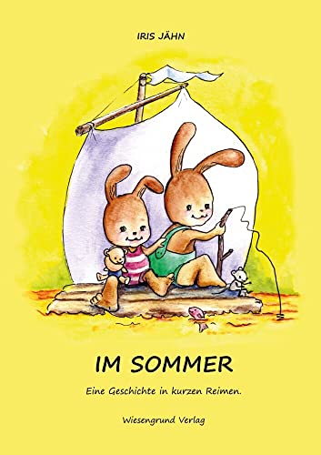 Im Sommer: Eine Geschichte in kurzen Reimen.