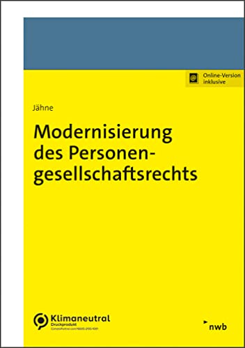 Modernisierung des Personengesellschaftsrechts: Unter besonderer Berücksichtigung des Rechts der GbR von NWB Verlag