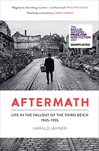 Aftermath: Life in the Fallout of the Third Reich von Random House UK / WH Allen