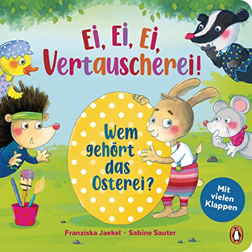 Ei, Ei, Ei - Vertauscherei! - Wem gehört das Osterei?: Pappbilderbuch ab 2 Jahren - mit großen Überraschungsklappen Ei, Ei, Ei - Vertauscherei! - Wem gehört das Osterei?: Pappbilderbuch ab 2 Jahren - mit großen Überraschungsklappen