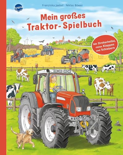 Mein großes Traktor-Spielbuch. Mit Drehscheibe, vielen Klappen und Schiebern: Pappbilderbuch mit Drehscheibe, vielen Klappen und Schiebern ab 2 Jahren (Mein großes Spielbuch) von Arena