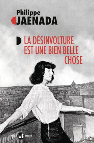 La désinvolture est une bien belle chose: Roman von Ud-Union Distribution,