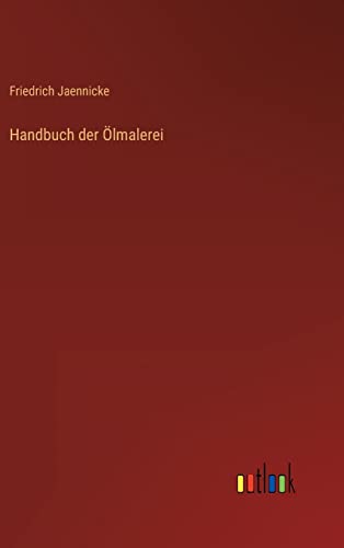 Handbuch der Ölmalerei von Outlook Verlag