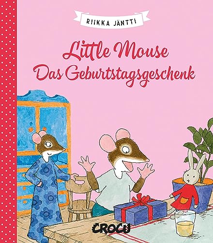 Little Mouse 4: Das Geburtstagsgeschenk von CroCu