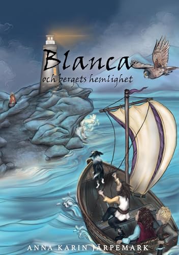 Blanca och bergets hemlighet (Blancas äventyr) von BoD – Books on Demand – Schweden