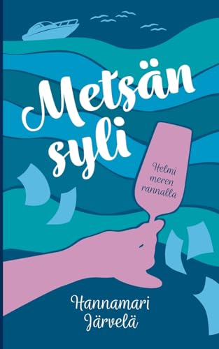 Metsän syli: Helmi meren rannalla Metsän syli: Helmi meren rannalla von BoD – Books on Demand – Finnland