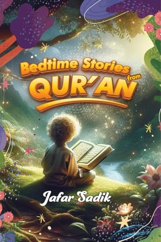 Bedtime Stories from Quran: Quranic Stories That Awaken Faith Before Sleep von Notion Press